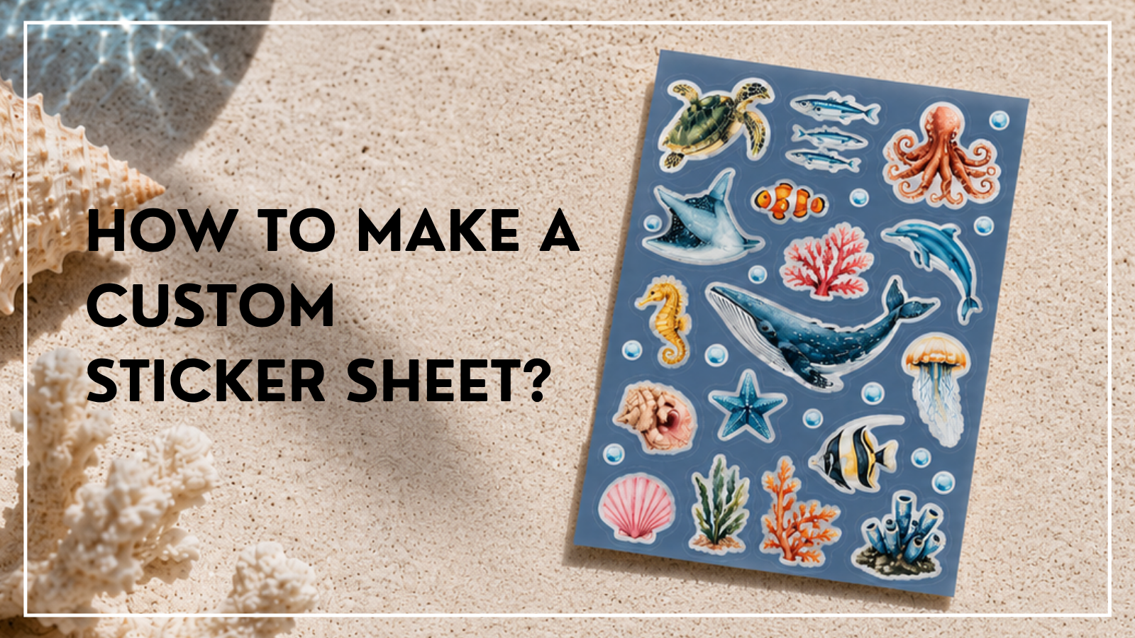 How to Make a Custom Sticker Sheet?