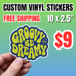 Custom Vinyl Sticker Deal – 10 stickers for $9. Includes free shipping on 2.5" waterproof die-cut stickers. "Groovy Be Dreamy" vintage design.