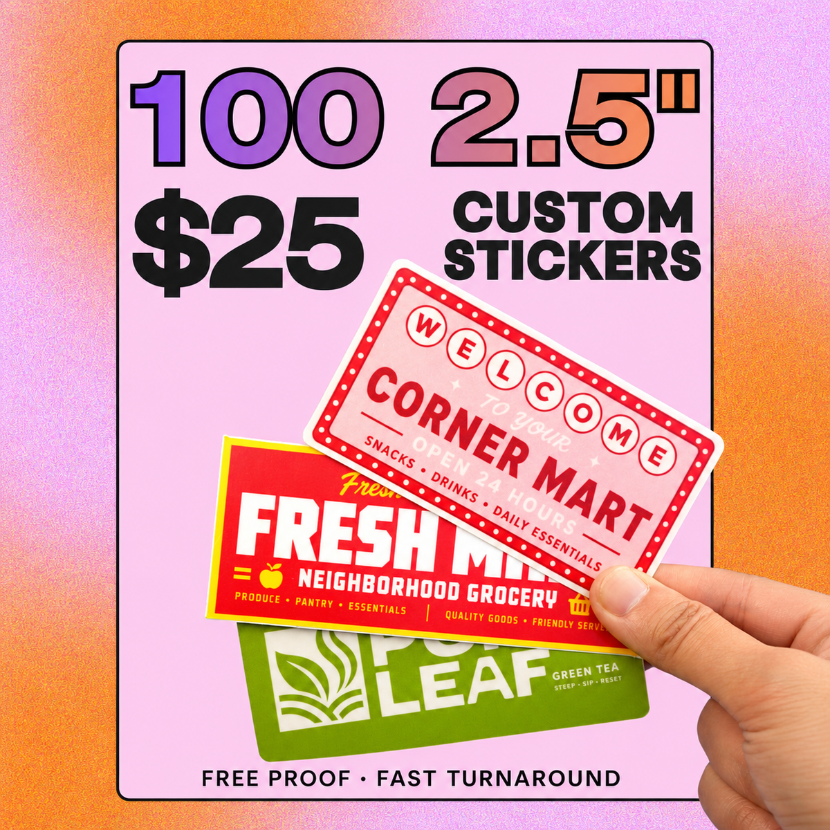 100 custom 2.5 inch vinyl stickers for $25, featuring colorful rectangular die cut business stickers held by hand with free digital proof.