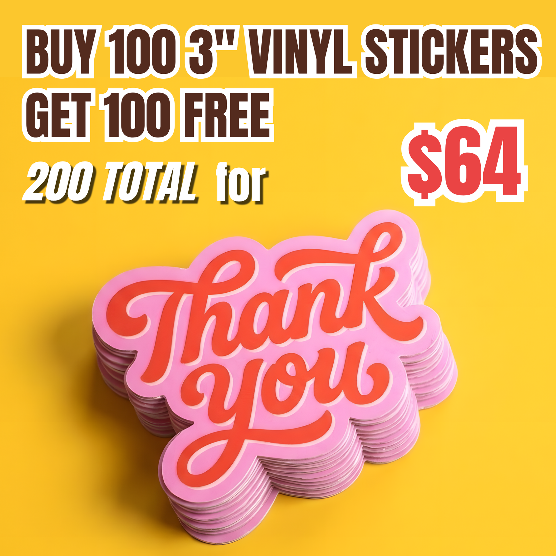 Custom 3-inch vinyl sticker promotion with 200 total stickers for $64, featuring a buy 100 get 100 free deal perfect for packaging, branding, and small business use.