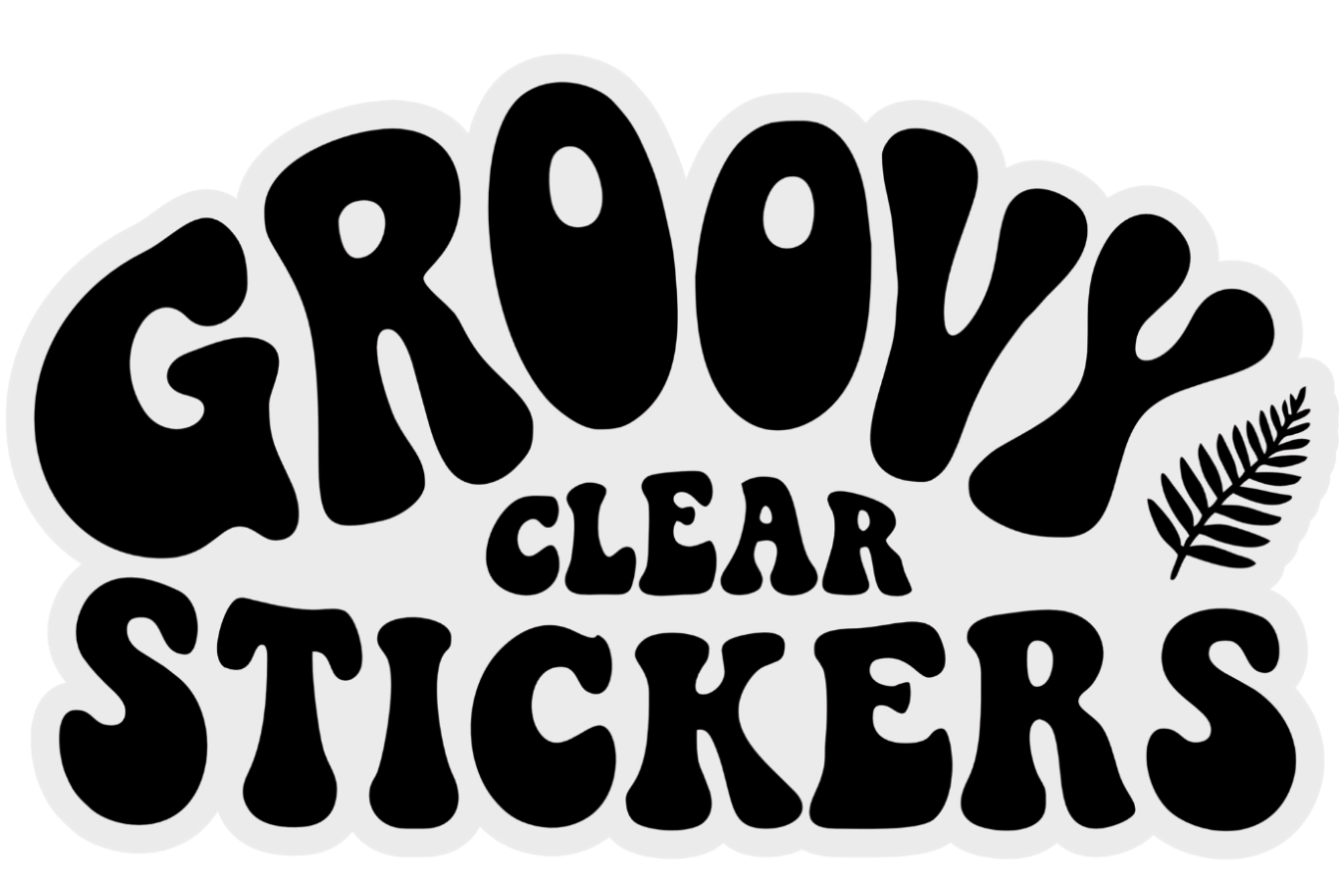 Sticker with 'Groovy Clear Stickers' text and a leaf design on a white background