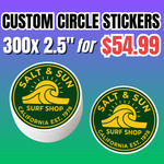 Promotional offer for 300 custom 2.5-inch circle stickers for $54.99, featuring green and yellow Salt & Sun surf shop logo stickers.